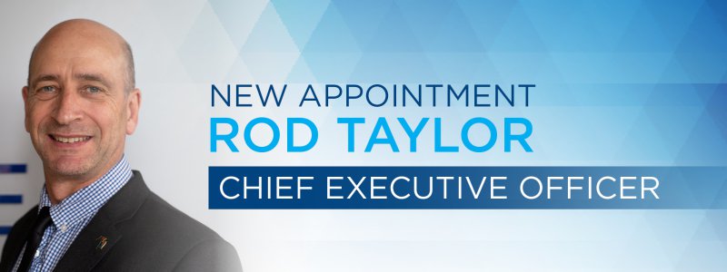 New Appointment Rod Taylor Chief Executive Officer